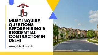 Must inquire questions before hiring a residential contractor in Delhi