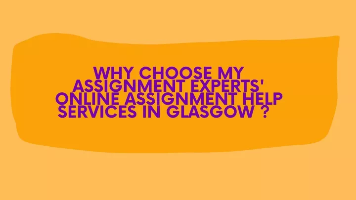 why choose my assignment experts online
