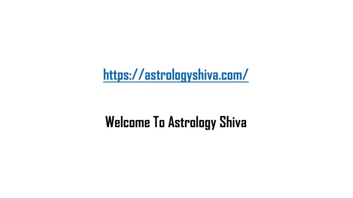 https astrologyshiva com welcome to astrology shiva