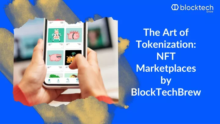 the art of tokenization nft marketplaces