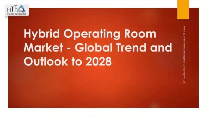 hybrid operating room market global trend and outlook to 2028