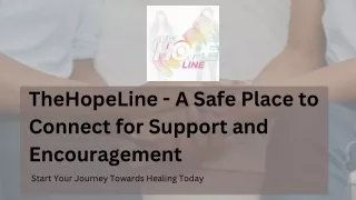 The Hope Line - A Safe Place to Connect for Support and Encouragement