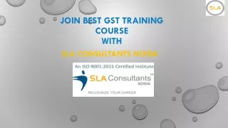 Learn GST Practitioner Course with 100% Job at SLA Consultants India