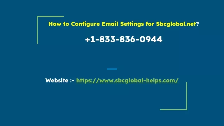 how to configure email settings for sbcglobal net 1 833 836 0944