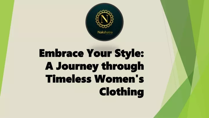 embrace your style a journey through timeless women s clothing