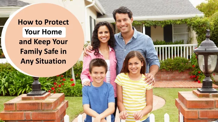 how to protect your home and keep your family