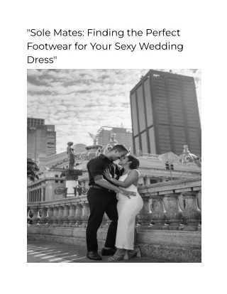 _Sole Mates_ Finding the Perfect Footwear for Your Sexy Wedding Dress_
