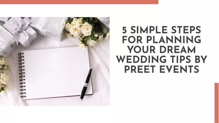 5 simple steps for planning your dream wedding