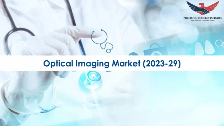 optical imaging market 2023 29
