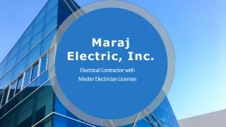 Maraj Electric, Inc. - Fully Insured Contracting Company