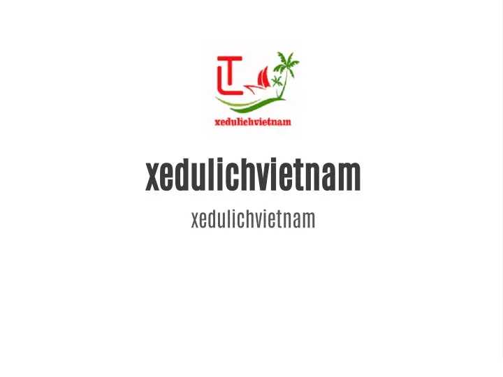 xedulichvietnam xedulichvietnam