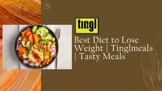 Best Diet to Lose Weight | Tinglmeals | Tasty Meals