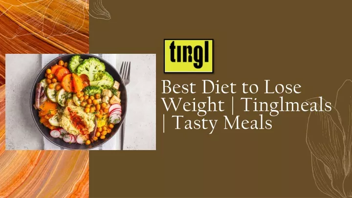 best diet to lose weight tinglmeals tasty meals
