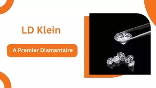 LD Klein - A Premier Diamantaire