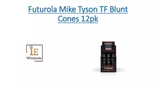 Futurola Mike Tyson TF Blunt Cones 12pk