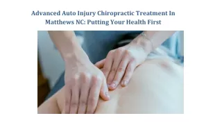 Advanced Auto Injury Chiropractic Treatment In Matthews NC Putting Your Health First