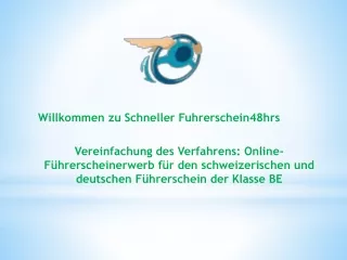 Vereinfachung des Verfahrens Online-Führerscheinerwerb für den schweizerischen und deutschen Führerschein der Klasse BE