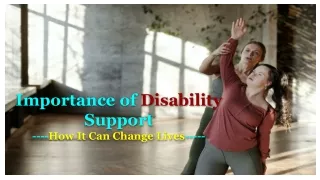 The Importance of Disability Support and How It Can Change Lives