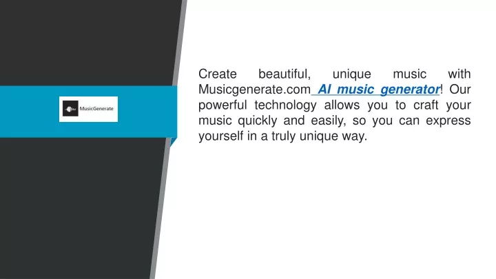 create beautiful unique music with musicgenerate