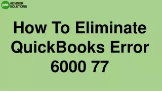 how to eliminate quickbooks error 6000 77