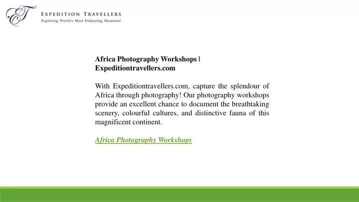 africa photography workshops expeditiontravellers