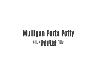 Mulligan Porta Potty Rental