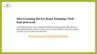 Men Grooming Kit For Beard Trimming  Well-kept-gent.co.uk