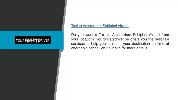 taxi to amsterdam schiphol airport do you want