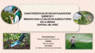 CARACTERÍSTICAS DE USO DE PLAGUICIDAS QUÍMICOS Y RIESGOS PARA LA SALUD EN AGRICULTORES DE LA SIERRA (1)