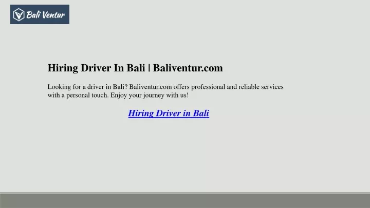 hiring driver in bali baliventur com looking