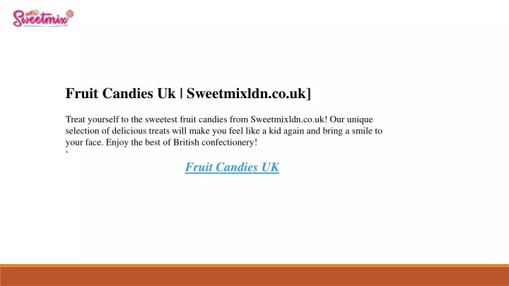 fruit candies uk sweetmixldn co uk treat yourself