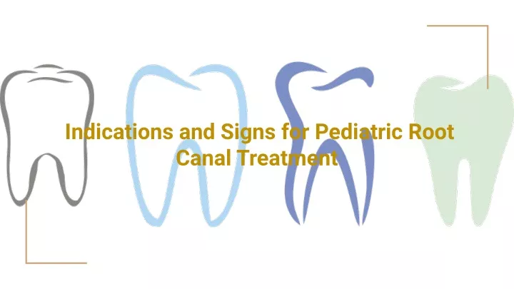 indications and signs for pediatric root canal
