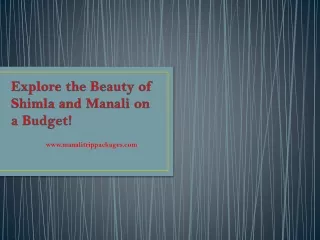 Explore the Beauty of Shimla and Manali on a Budget!