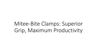 Mitee-Bite Clamps: Superior Grip, Maximum Productivity