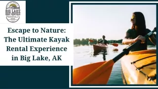 Escape to Nature The Ultimate Kayak Rental Experience in Big Lake, AK