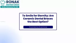 To Smile for Eternity Are Ceramic Dental Braces the Best Option?