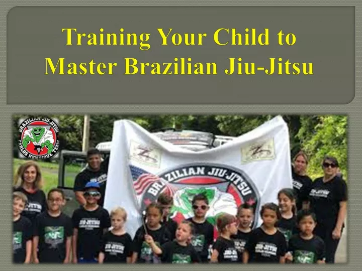 training your child to master brazilian jiu jitsu