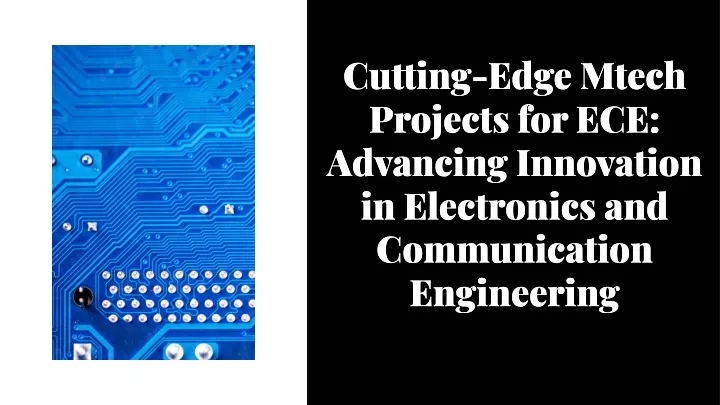 cutting edge mtech projects for ece advancing