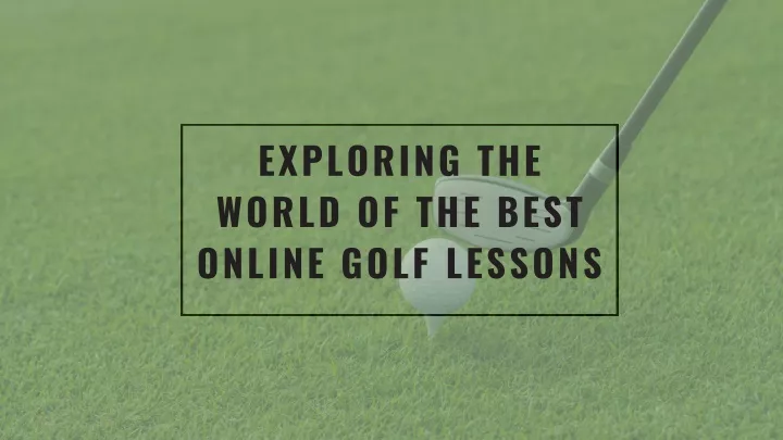 exploring the world of the best online golf