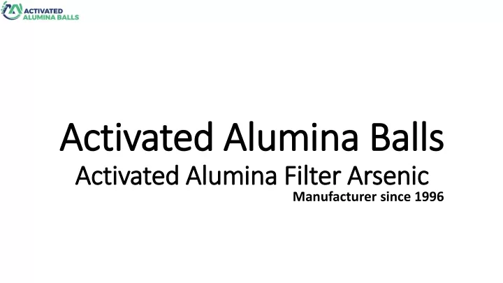 activated alumina balls activated alumina filter arsenic