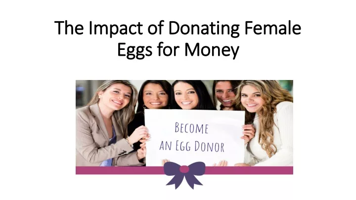 the impact of donating female eggs for money