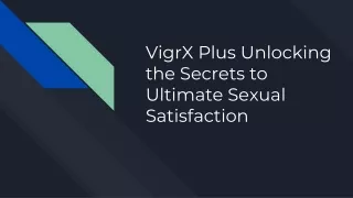 VigrX Plus Unlocking the Secrets to Ultimate Sexual Satisfaction