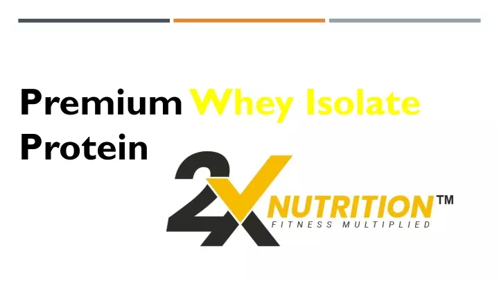 premium whey isolate protein
