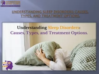 Understanding Sleep Disorders Causes, Types, and Treatment Options.