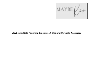 Maybekim Gold Paperclip Bracelet - A Chic and Versatile Accessory
