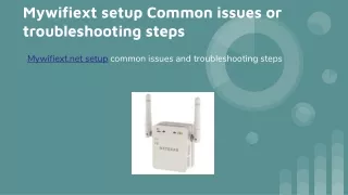 Mywifiext setup Common issues or troubleshooting steps