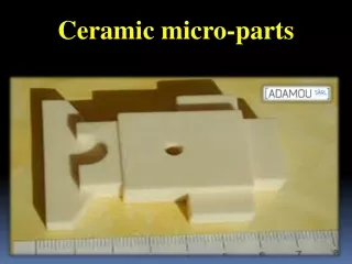 Ceramic micro-parts