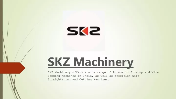 skz machinery skz machinery offers a wide range