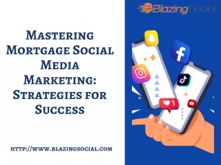 Mastering Mortgage Social Media Marketing Strategies for Success