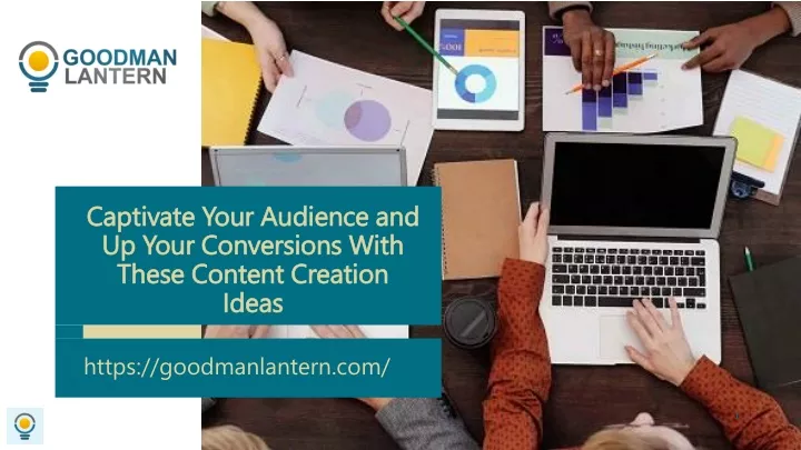 captivate your audience and up your conversions with these content creation ideas
